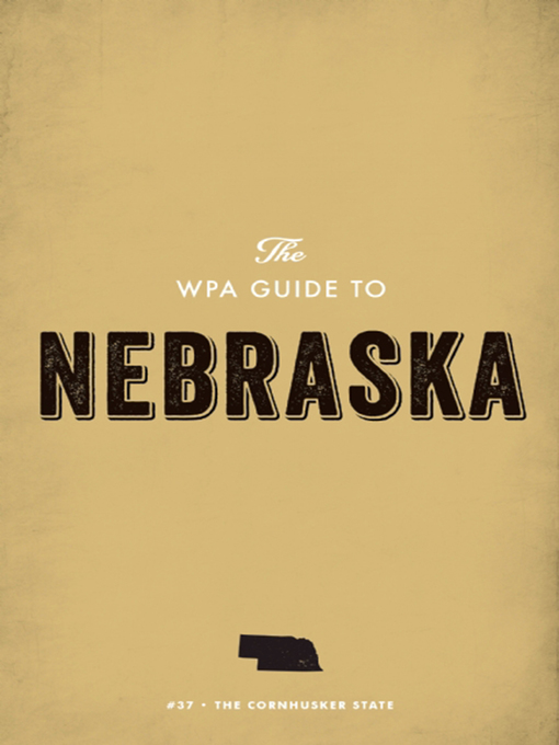 Cover image for The WPA Guide to Nebraska